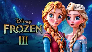 FROZEN 3 (2024) Everything We Know And Can Expect To See In The Upcoming Season!