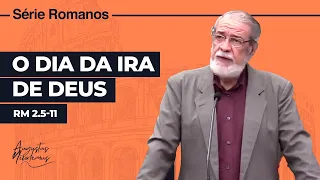 11. O Dia da Ira de Deus (Rm 2.5-11)