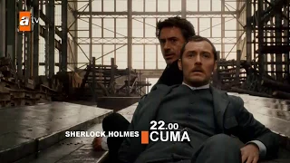 Sherlock Holmes Cuma 22.00'de atv'de!