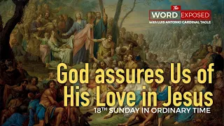 The Word Exposed with Cardinal Tagle - God Assures Us of His Love in Jesus (Aug. 2, 2020)