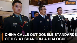 China calls out double standards of U.S. at 21st Shangri-La Dialogue in Singapore | DD India