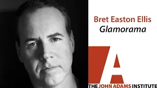 Bret Easton Ellis on Glamorama - The John Adams Institute