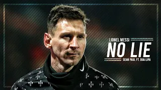Lionel Messi ► No Lie ● Skills & Goals 2022 | HD