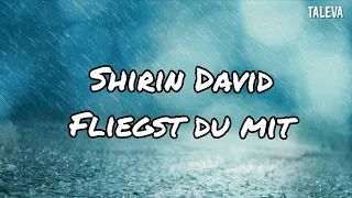 Shirin David - Fliegst Du mit (Lyric Video)