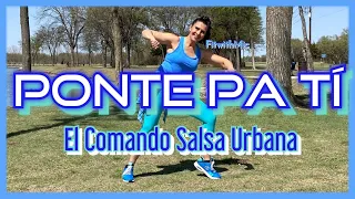 PONTE PA TI | El Comando Salsa Urbana |Zumba® | Salsa | Dance Fitness Choreography | #FitwithMic