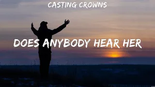 Does Anybody Hear Her - Casting Crowns (Lyrics) | WORSHIP MUSIC