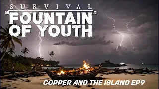 Survival: Fountain of Youth || SE1 EP9 || Copper and Island!