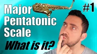 The Major Pentatonic Scale on Alto Saxophone - What is it? Explained!