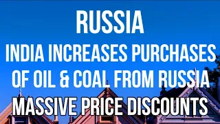 RUSSIA - INDIA Increases Purchases of OIL, COAL & DIAMONDS from Russia at MASSIVE DISCOUNT to Market