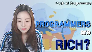 Programmers are rich? [Myth of programmers]