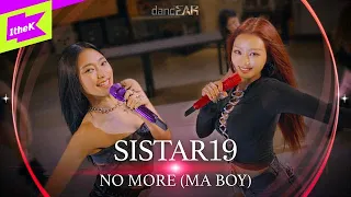 [LIVE] 씨스타19(SISTAR19) _ NO MORE (MA BOY) | dancEAR | 댄스이어 | 듣포먼스 | 라이브 퍼포먼스 | Live Performance | 4K