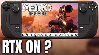 Metro Exodus Enhanced Edition on Steam Deck - Raytracing ONLY ! - Playable FPS?