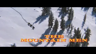 La Fureur sauvage (The Mountain Men - 1980) - Générique de début HD