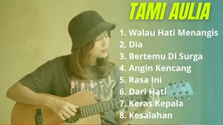 Lagu Pop Akustik Indonesia Terbaik | Tami Aulia Full Album | Lagu Akustik Terbaik 2024