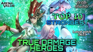 Top 10 Strongest True Damage Heroes | Arena of Valor | LiênQuân Mobile | RoV | AoV | CoT