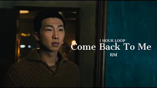 [1 HOUR LOOP] RM 'Come back to me' Easy Lyrics
