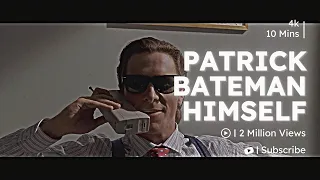 Patrick Bateman Being Himself For 10 Minutes 4k