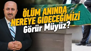 Ölmeden Önce İnsan Gideceği Yeri Görür Mü? | Ömer Döngeloğlu