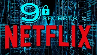 9 GRANDS SECRETS SUR NETFLIX !