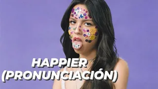 Olivia Rodrigo - happier (Pronunciación)