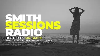 Smith Sessions Radio #374 XL | Finest In Trance, Uplifting & Vocal Trance