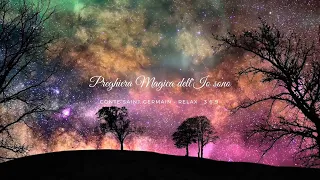 🎧 PREGHIERA MAGICA DELL 'IO SONO 🧘‍♀️🧚‍♀️  Conte di Saint-Germain ❤🍀🧘🏽🍃Preghiera dell'Io sono🔮🦋 🍃