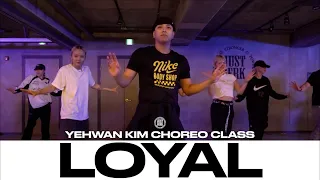 YEHWAN KIM CHOREO CLASS | Loyal - Chris Brown Feat  Lil Wayne, Tyga | @justjerkacademy