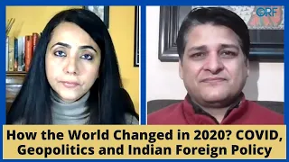 How the World Changed in 2020? Covid, Geopolitics and Indian Foreign Policy