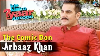 Kis Kisko Pyaar Karoon | Behind The Scenes | The Comic Don - Arbaaz Khan