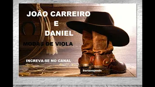 JOÃO CARREIRO E DANIEL - MODAS DE VIOLA