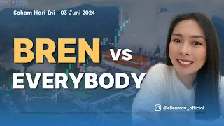 Saham Hari Ini 03 Juni 2024: BREN vs Everbody