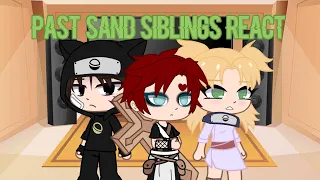 Past Sand Siblings react || Naruto