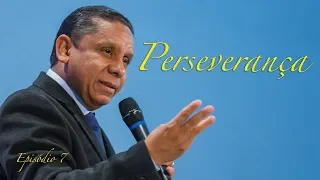 Perseverança - Pr. Luis Gonçalves - 09.06.18