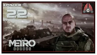 Let's Play Metro: Exodus (Ranger Hardcore) With CohhCarnage - Episode 22