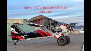 Kitfox 7 STI Rotax 915IS Build Interview