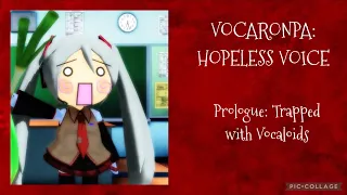 [MMD] VOCARONPA: HOPELESS VOICE - Prologue [R13+]