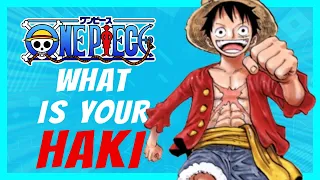 What is your Haki ? (One Piece)