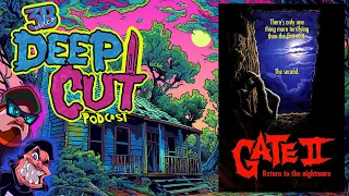 Deep Cut Podcast Ep.91 - The Gate 2
