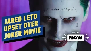 Joker: Jared Leto Upset Over Joaquin Phoenix Movie - IGN Now