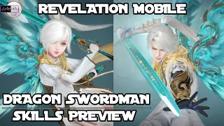 Dragon Swordman Skills Preview Revelation Mobile (Android Mobile)