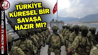 Dünya savaş için trilyonlar harcıyor! Peki Türkiye küresel bir savaşa hazır mı? | A Haber