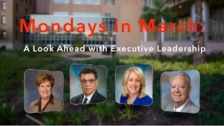 Mondays in March: A Look Ahead with Executive Leadership