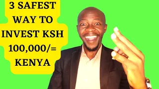 3 BEST & SAFEST WAYS TO INVEST KSH 100,000/= in KENYA & GET good returns!#kenya #nairobi #goodjoseph