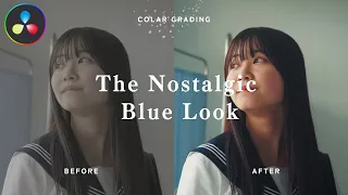 How to Color Grade Like a  Nostalgic Blue Film Look