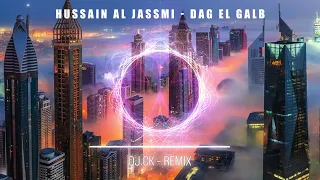 Hussain Al Jassmi - Dag El Galb - DJ.CK - REMIX - حسين الجسمي - دق القلب - ريمكس