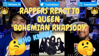 Rappers React To Queen "Bohemian Rhapsody"!!!