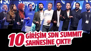 30 dakikada 10 girişim SDN Summit sahnesine çıktı!