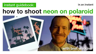 How to Shoot Neon on Polaroid with Bret Watkins [Instant Guidebook]