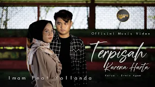 Imam Fahreza Ft. Yollanda - Terpisah Karena Harta (Official Music Video)