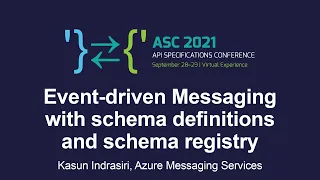 Event-driven Messaging with schema definitions and schema registry - Kasun Indrasiri